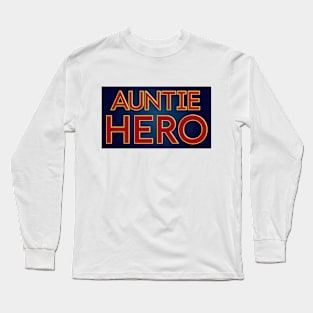 Auntie Hero Long Sleeve T-Shirt